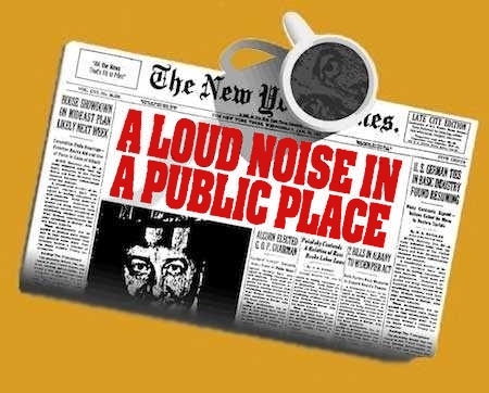 A Loud Noise in a Public Place
